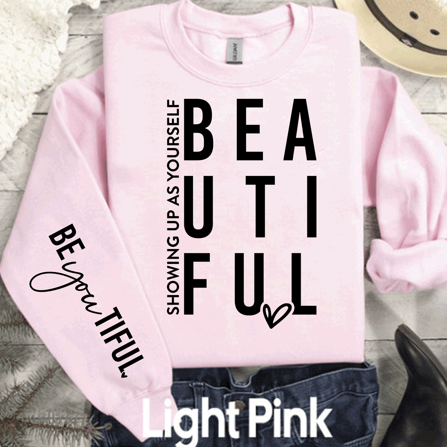 Showing up as yourself BEAUTIFUL BEyouTIFUL Self Love, Sleeve print crewneck, Mental Health awareness, Empowering Women Shirts,