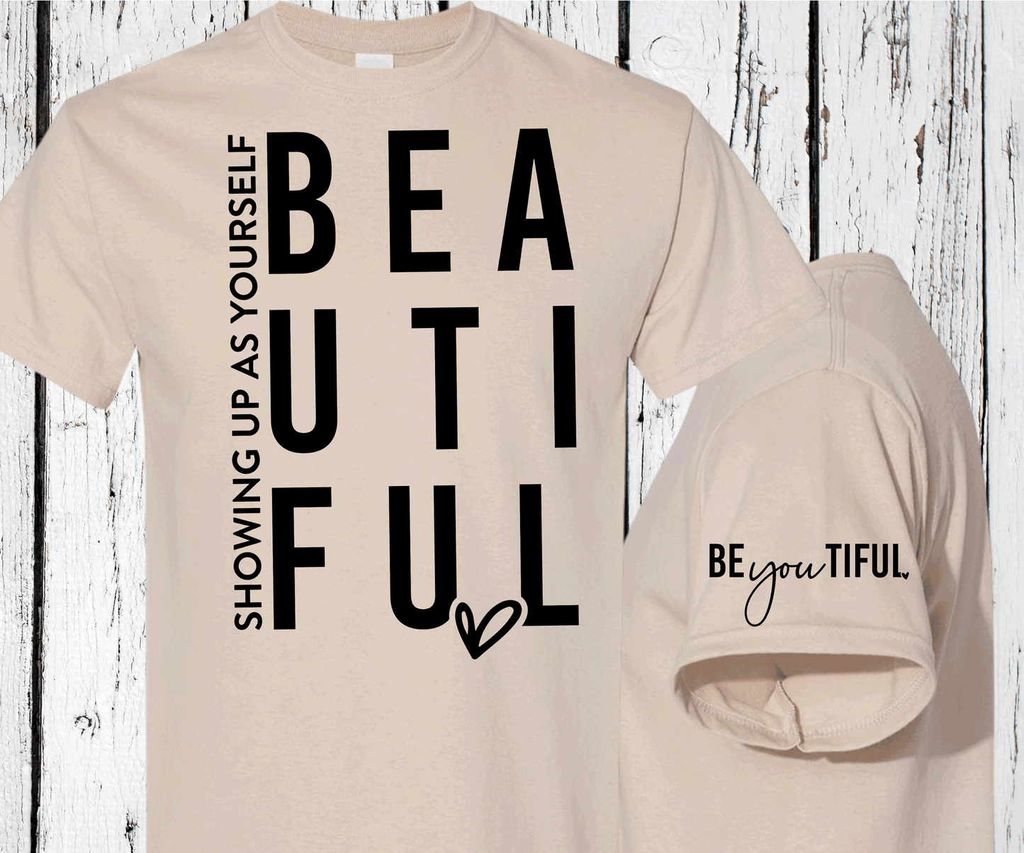 Showing up as yourself BEAUTIFUL BEyouTIFUL Self Love, Sleeve print crewneck, Mental Health awareness, Empowering Women Shirts,