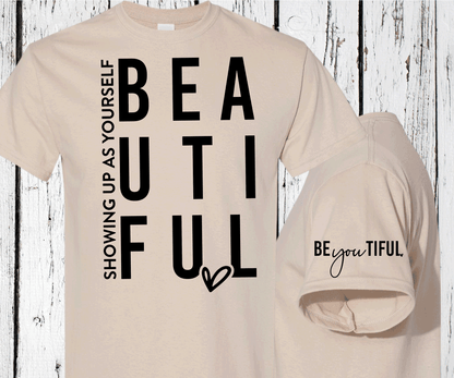 Showing up as yourself BEAUTIFUL BEyouTIFUL Self Love, Sleeve print crewneck, Mental Health awareness, Empowering Women Shirts,