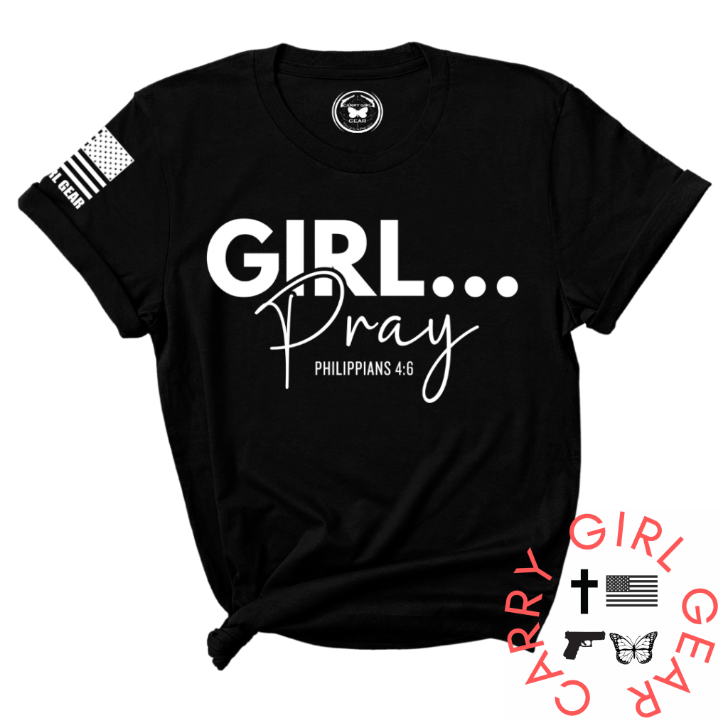 GIRL...PRAY Tee